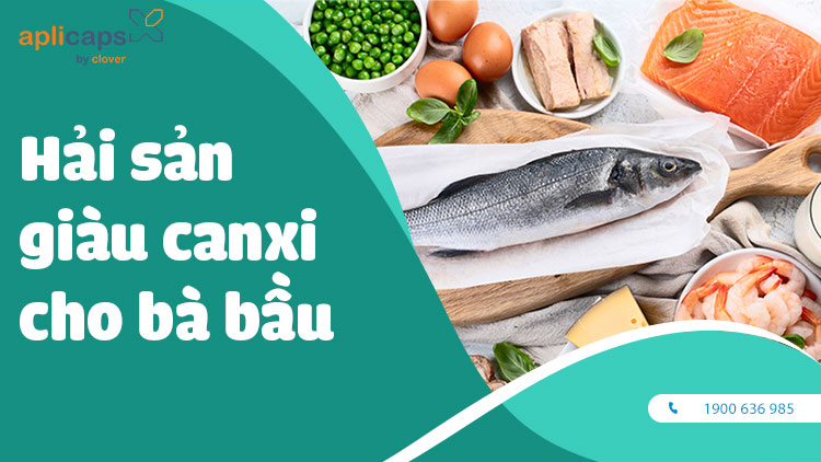 Top hải sản giàu Canxi nhất cho bà bầu