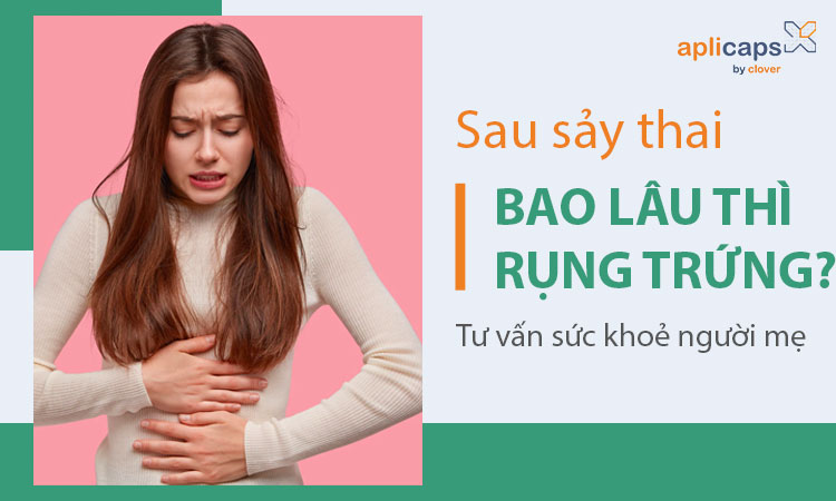 sảy thai bao lâu thì trứng rụng