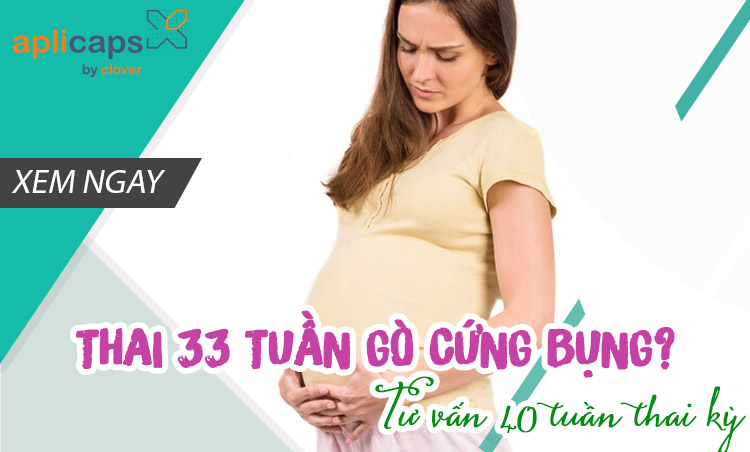 thai 33 tuần gò cứng bụng