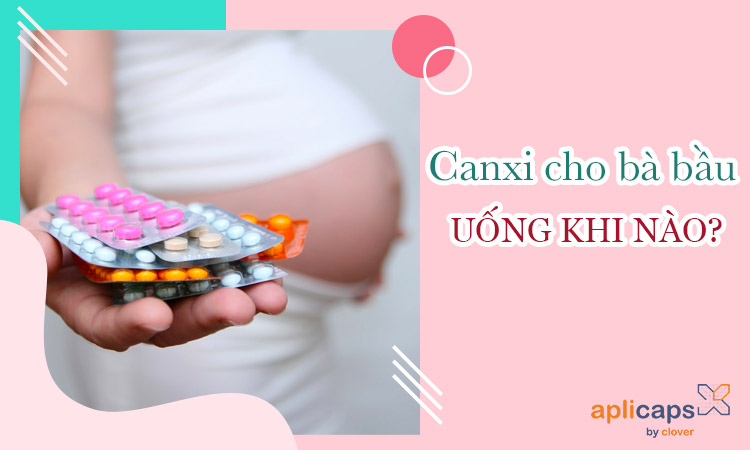 canxi cho bà bầu uống khi nào