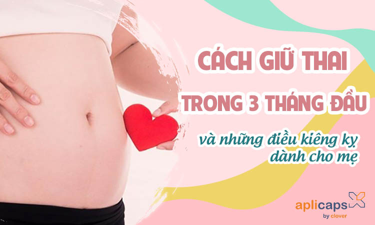 cách giữ thai trong 3 tháng đầu