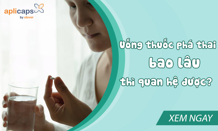 uong-thuoc-pha-thai-bao-lau-thi-quan-he-duoc