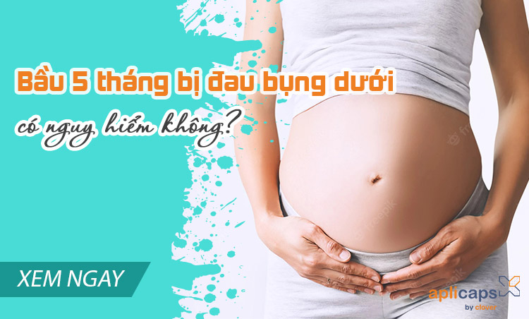bầu 5 tháng bị đau bụng dưới
