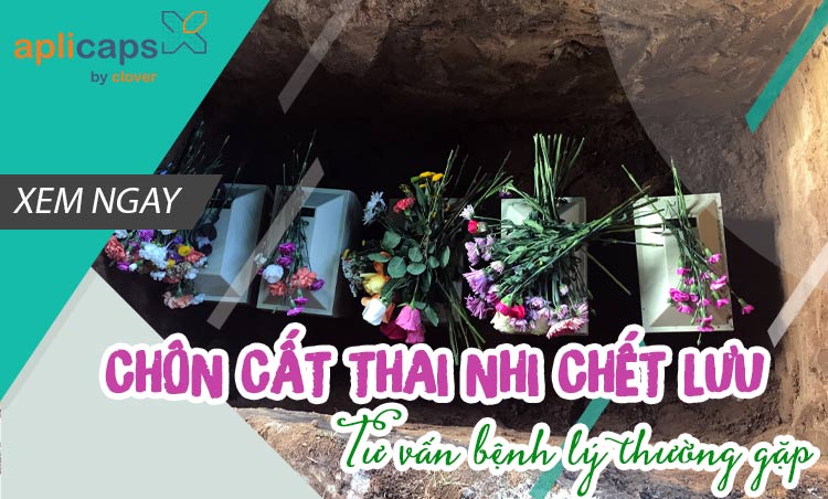 Chôn cất thai nhi chết lưu