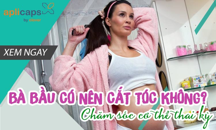 bầu có được cắt tóc không