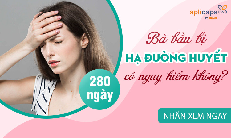 bà bầu bị hạ đường huyết có nguy hiểm không