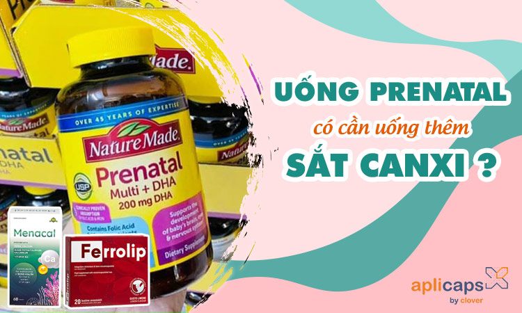 uống prenatal có cần uống thêm sắt canxi không