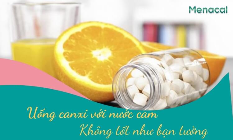 uống canxi với nước cam không tốt như bạn tưởng