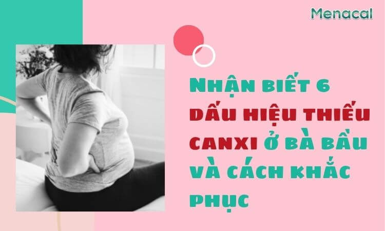 dấu hiệu thiếu canxi ở bà bầu