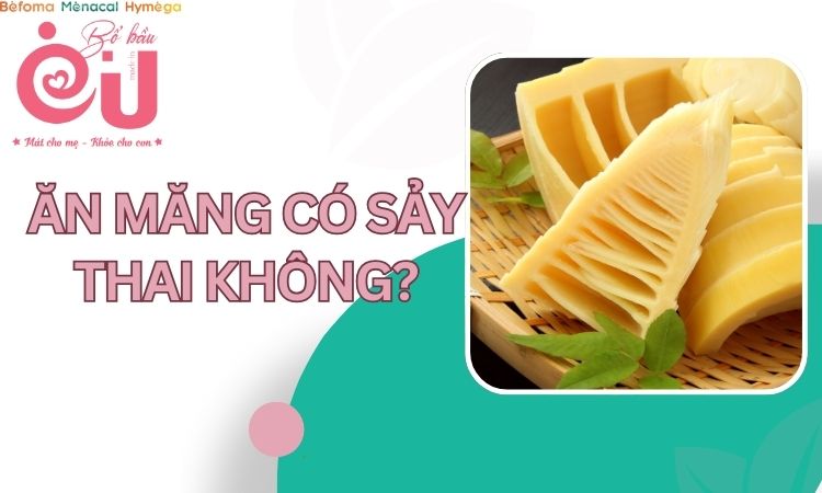 ăn măng có sảy thai không