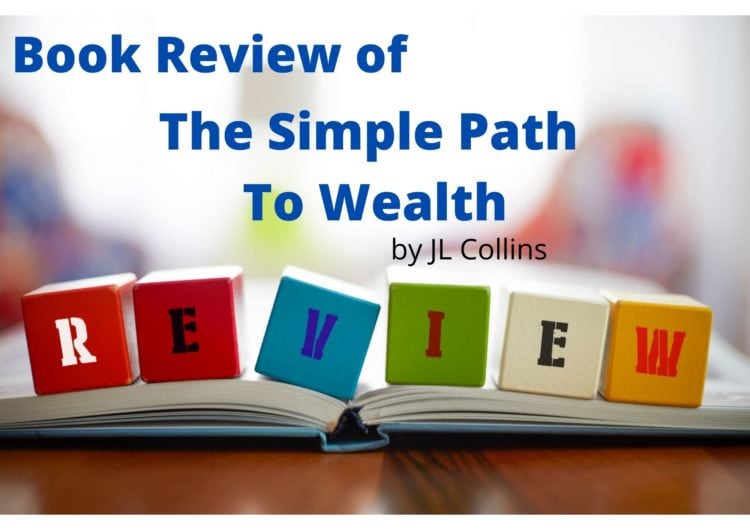Book Review The Simple Path to Wealth Summary JL Collins