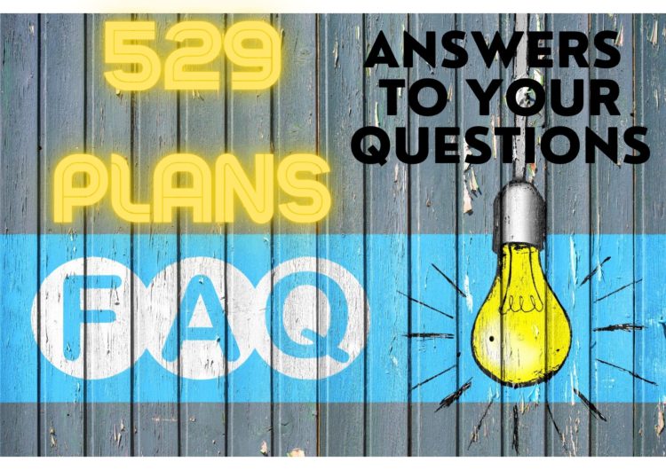 529 Plan Answers to Your Questions FAQ