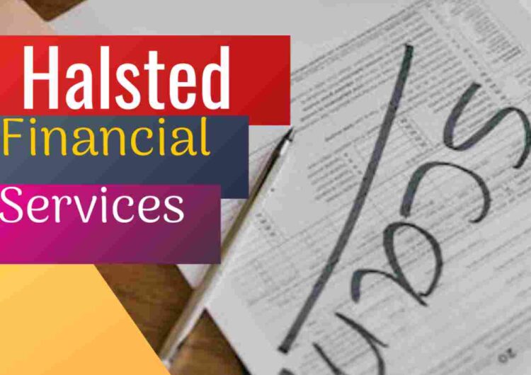 Halsted Financial Services Scam