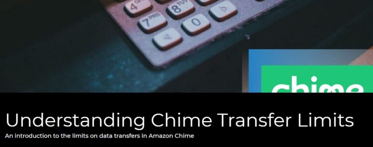 Understanding Chime Transfer Limits