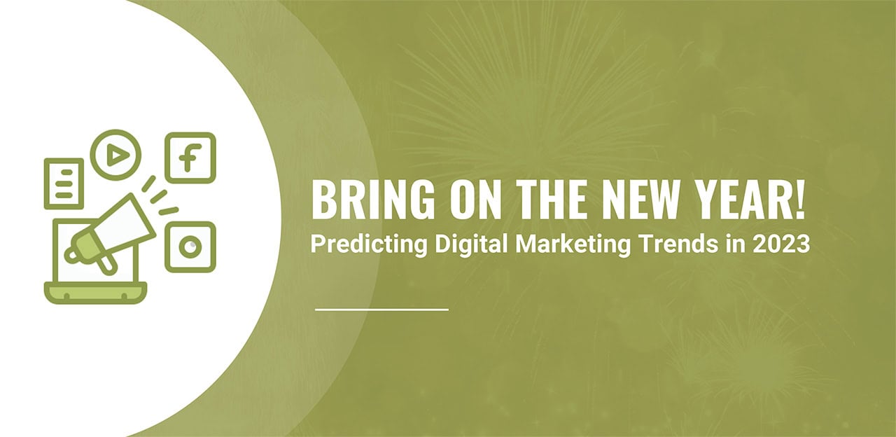 Digital Marketing Predictions to Look Out For In 2023 - MJ2