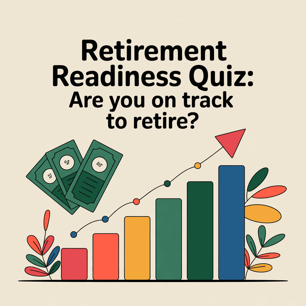 An infographic illustrating a retirement readiness quiz with a bar graph, dollar bills, and colorful leaves, encouraging viewers to assess their retirement preparedness.