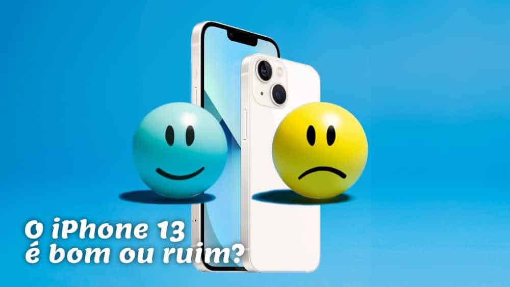 O iPhone 13 é bom ou ruim? Não pense, compre barato aqui