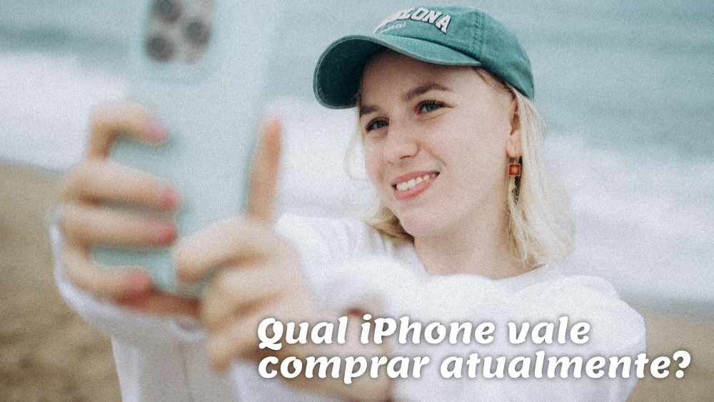 Qual iPhone vale comprar atualmente? Compre barato aqui