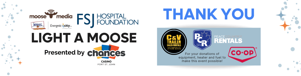 Light a Moose charity event banner for MooseMedia and Chancas Casino in Fort St. John.