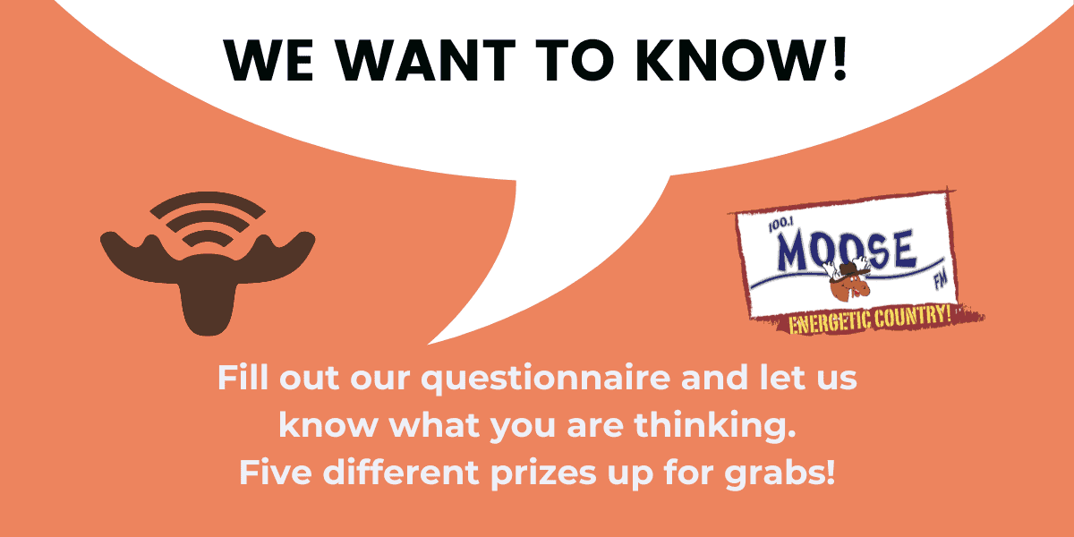 Moose FM’s Annual Questionnaire