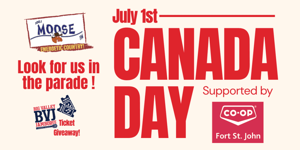 Moose FM’s Canada Day Long Weekend Supported by Fort St. John Co-op!