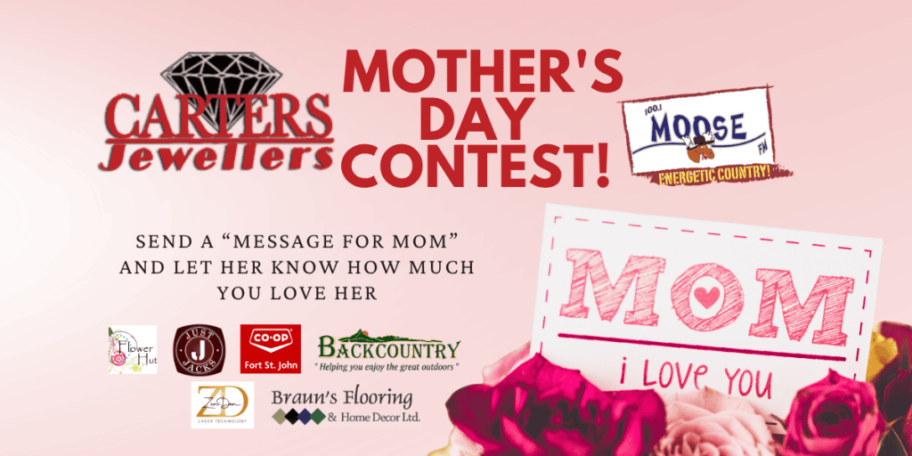 Mother's Day Contest with Moose FM!.