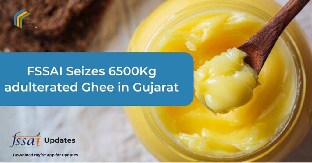 FSSAI seizes adulterated Ghee