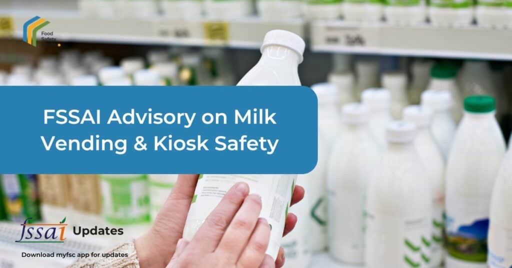FSSAI Issues Advisory to Enhance Food Safety in Milk Vending and Kiosk Systems