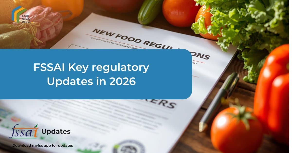 FSSAI Key regulatory Updates in 2026