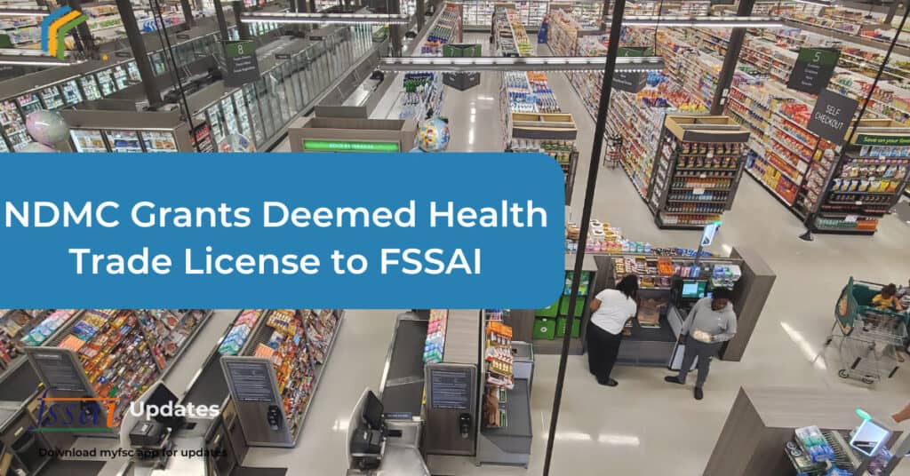 NDMC grands deemed health trade license to FSSAI