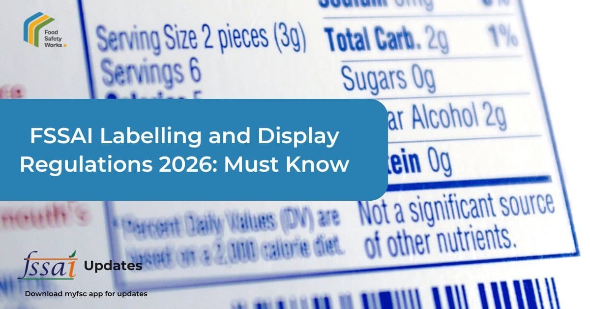 FSSAI Labelling and Display Amendment Regulations 2026: Key Changes Every FBO Must Know