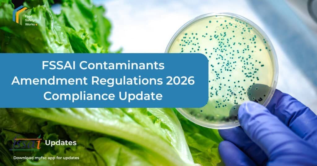 FSSAI Contaminants Amendment Regulations 2026 for food manufacturers and importers in India