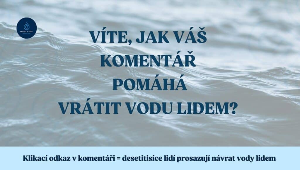 Interaktivní výzva k návratu vody lidem, podpora přesvědčení o důležitosti vody, kliknutí na odkaz v komentáři k podpoře udržitelného řízení vodních zdrojů.