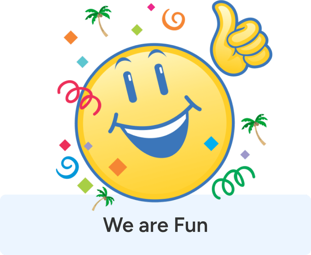 A cheerful yellow smiley face giving a thumbs up, surrounded by palm trees, confetti, and streamers, with the text “We are Fun” below.