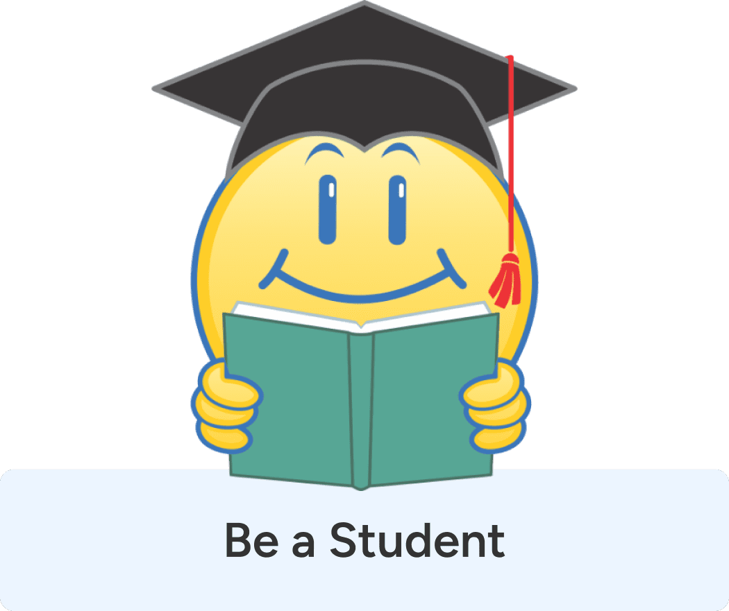 A smiling yellow emoji wearing a graduation cap holds an open book. Below, text reads Be a Student.