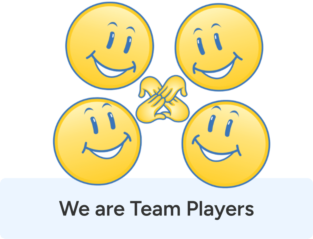 Four smiling yellow face emojis arranged in a square, with two hands joined in the center, above the text “We are Team Players.”.