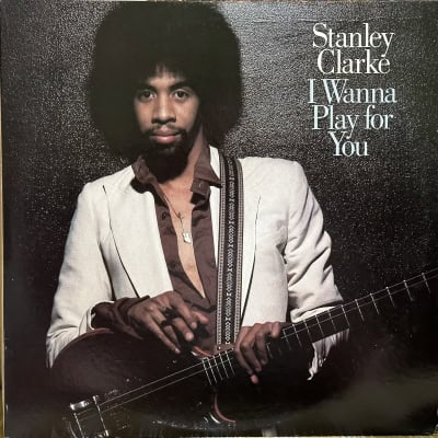 Stanley Clarke - I Wanna Play For You