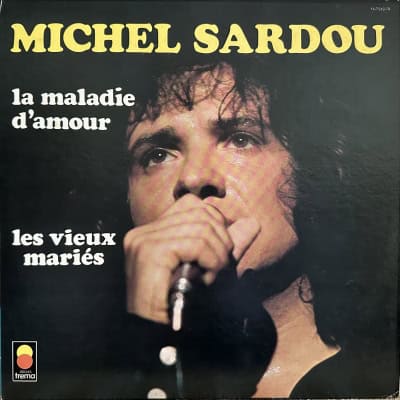Michel Sardou - La Maladie D’Amour