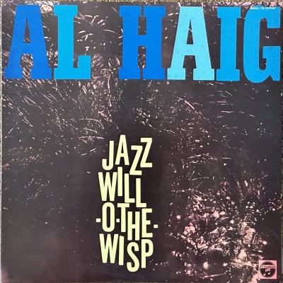 Al Haig ‎– Jazz Will-O'-The-Wisp