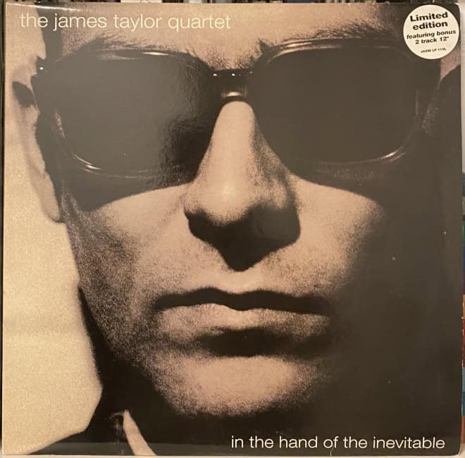 The James Taylor Quartet ‎– In The Hand Of The Inevitable (2LP)