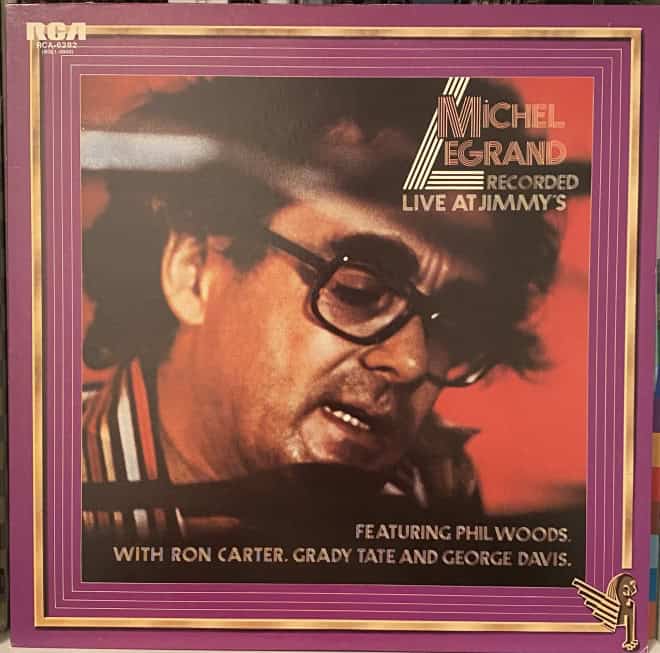 Michel Legrand Featuring Phil Woods With Ron Carter, Grady Tate And George Davis – Recorded Live At Jimmy's