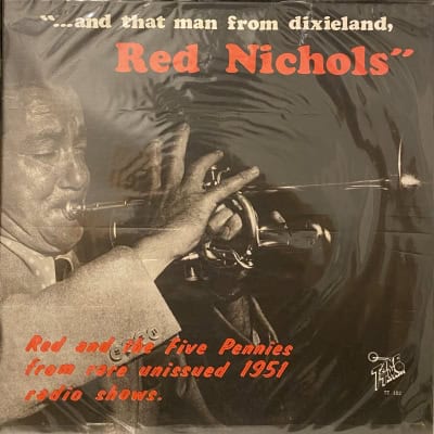 Red Nichols And His Five Pennies – ...And That Man From Dixieland
