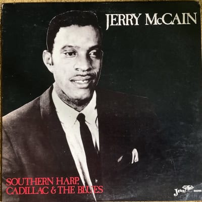 Jerry McCain - Southern Harp, Cadillac & The Blues
