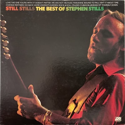 Stephen Stills ‎– Still Stills: The Best Of Stephen Stills