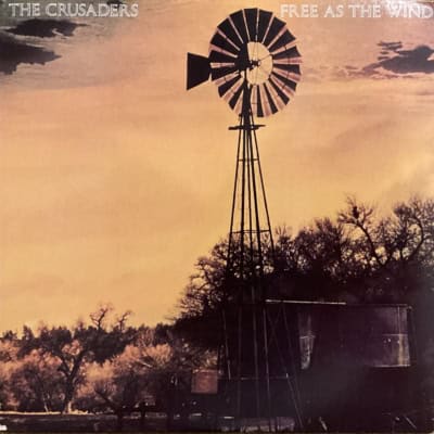 The Crusaders – Free As The Wind