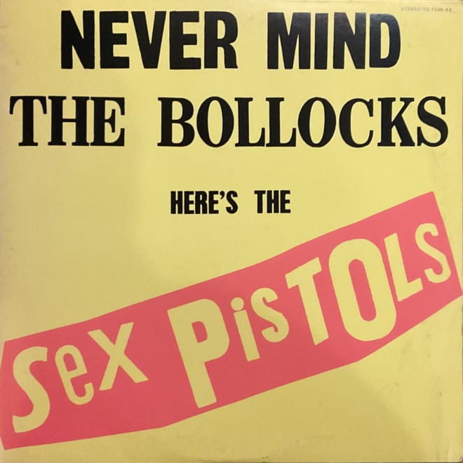 Sex Pistols ‎– Never Mind The Bollocks Here's The Sex Pistols