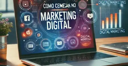 Como Começar no Marketing Digital – 3 Dicas Essenciais para Iniciantes