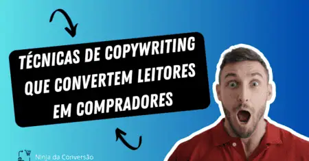 7 Técnicas de Copywriting Para Criar Artigos Que Convertem Leitores em Compradores