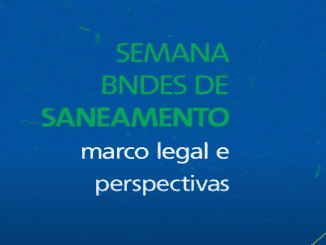 Normas ambientais e saneamento durante a semana BNDES de saneamento em foco.