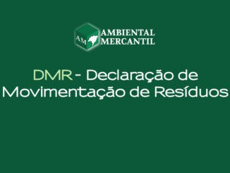 Declaração de Movimentação de Resíduos do DMR - Ambiental Mercantil, documento importante para gestão ambiental e conformidade legal, detalhando transporte e descarte de resíduos sólidos e líquidos.